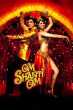 Watch Om Shanti Om Streaming