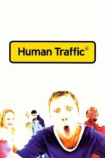 Watch Human Traffic (1999) Movie Online