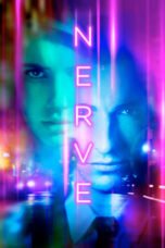 Watch Nerve (2016) – A Thrilling Dive into the Dark Side of Social Media Streaming