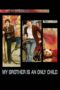 Watch My Brother Is an Only Child Movie Online