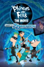 Watch Phineas and Ferb: Across the 2nd Dimension Streaming