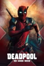 Watch Deadpool: No Good Deed Streaming