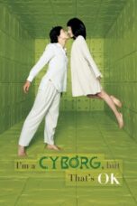 Watch I’m a Cyborg, but That’s OK Streaming