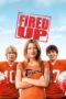 Watch Fired Up! (2009) Movie Online