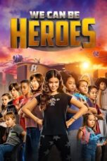 Watch We Can Be Heroes (2020) Streaming