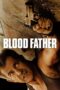 Watch Blood Father (2016) Movie Online