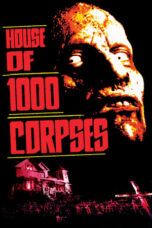 Watch House of 1000 Corpses (2003) Streaming