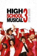 Watch High School Musical 3: Senior Year Streaming