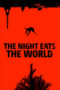 Watch The Night Eats the World Movie Online