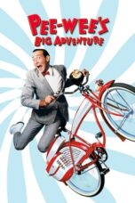 Watch Pee-wee’s Big Adventure (1985) Streaming