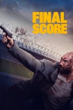 Watch Final Score (2018) Movie Online