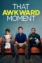 Watch That Awkward Moment Streaming