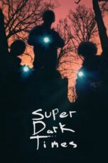 Watch Super Dark Times (2017) Movie Online