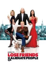 Watch How to Lose Friends & Alienate People Movie Online