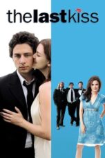 Watch The Last Kiss (2006) Streaming