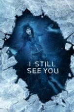 Watch I Still See You (2018) Streaming