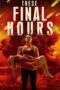 Watch These Final Hours (2014) Movie Online