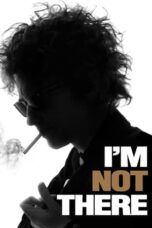 Watch I’m Not There (2007) Streaming