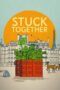 Watch Stuck Together (2021) Movie Online