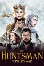 Watch The Huntsman: Winter’s War Streaming