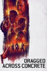 Watch Dragged Across Concrete Streaming