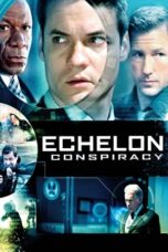 Watch Echelon Conspiracy (2009) Movie Online