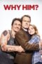 Watch Why Him? (2016) Streaming