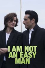 Watch I Am Not an Easy Man Streaming