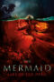 Watch The Mermaid: Lake of the Dead Movie Online