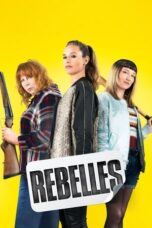 Watch Rebels (2019) Streaming