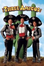 Watch ¡Three Amigos! (1986) Movie Online