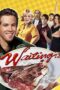 Watch Waiting… (2005) Movie Online