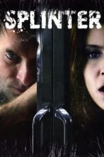 Watch Splinter (2008) Streaming