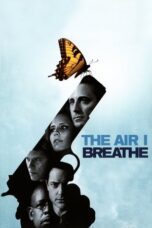 Watch The Air I Breathe (2007) Movie Online