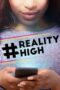 Watch #realityhigh (2017) Movie Online