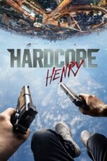 Watch Hardcore Henry (2015) Movie Online