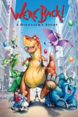 Watch We’re Back! A Dinosaur’s Story Movie Online