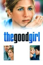 Watch The Good Girl (2002) Streaming