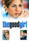 Watch The Good Girl (2002) Movie Online