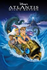 Watch Atlantis: Milo’s Return (2003) Movie Online