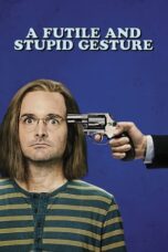 Watch A Futile and Stupid Gesture Movie Online