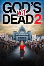 Watch God’s Not Dead 2 Movie Online