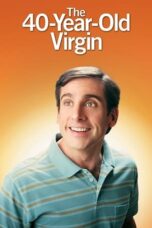 Watch The 40 Year Old Virgin (2005) Streaming