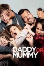 Watch Daddy or Mommy (2015) Movie Online