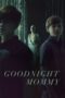 Watch Goodnight Mommy (2022) Movie Online