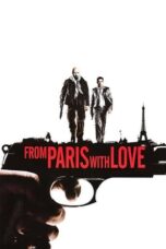 Watch From Paris with Love (2010) Movie Online