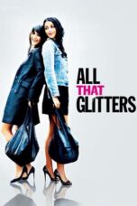 Watch All That Glitters (2010) Streaming