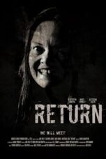 Watch Return (2015) Short Movie Streaming