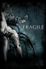 Watch Fragile (2005) Streaming