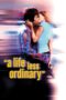 Watch A Life Less Ordinary (1997) Movie Online